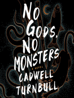 No_Gods__No_Monsters__a_Novel